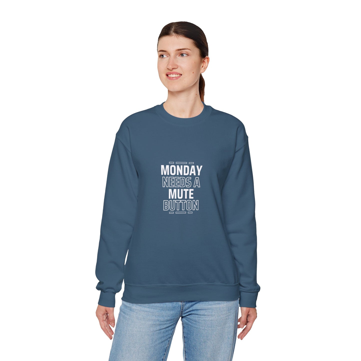 Monday Needs A Mute Button - Crewneck Sweatshirt