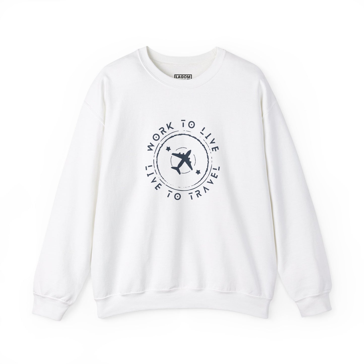 Work to Live, Live to Travel - Sweatshirt