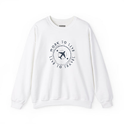 Work to Live, Live to Travel - Sweatshirt