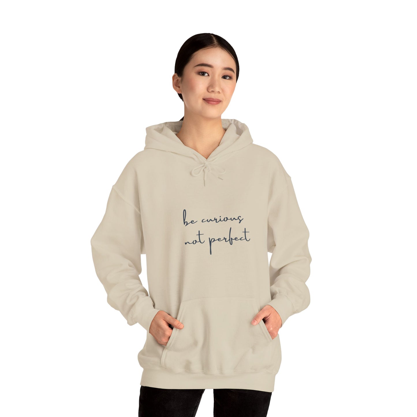 Be Curious Not Perfect - Hoodie