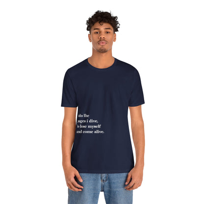 Into The Pages I Dive - T-Shirt