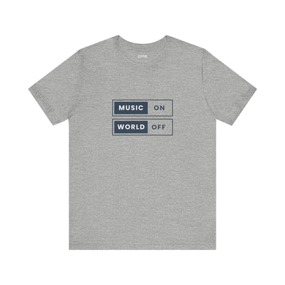 Music On, World Off - T-shirt