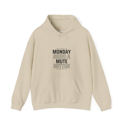 Monday Needs A Mute Button - Unisex Hoodie