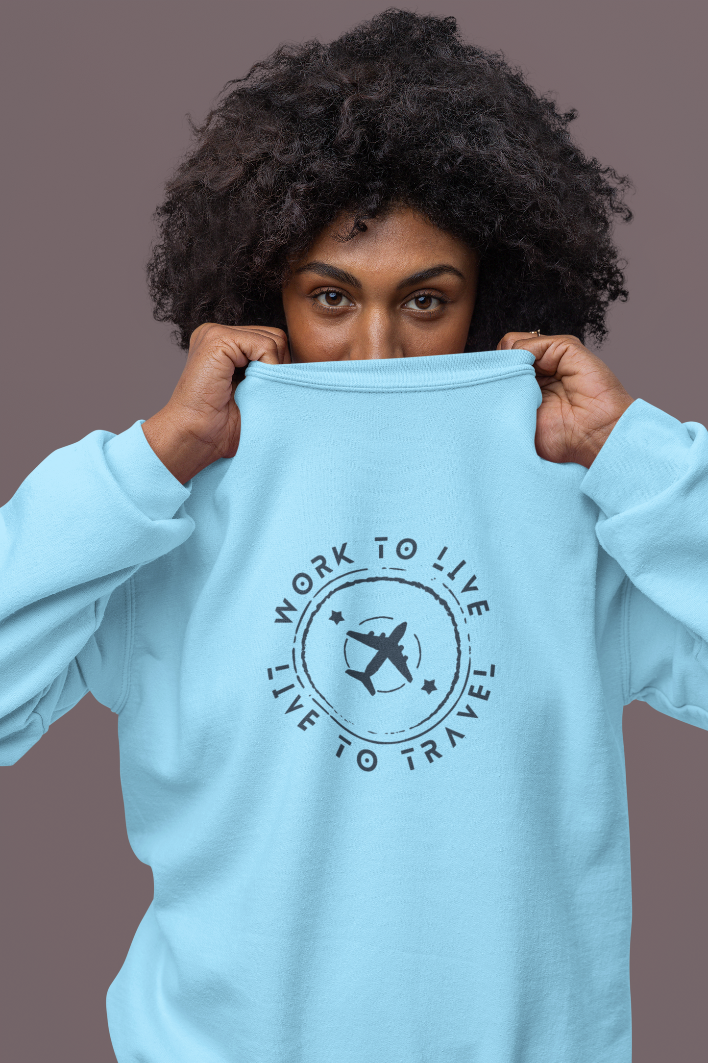 Work to Live, Live to Travel - Sweatshirt