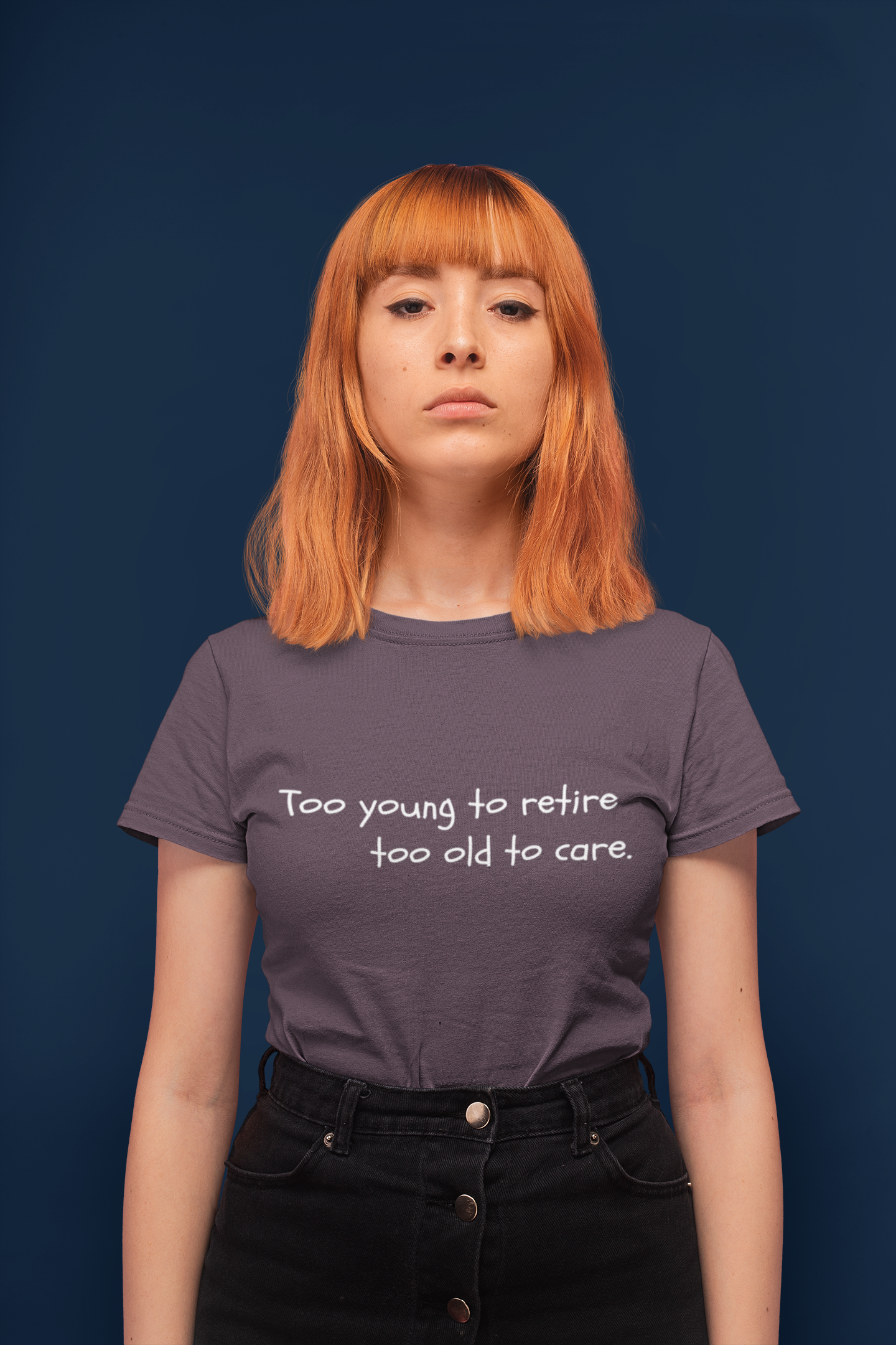 Too Young to Retire, Too Old to Care - T-Shirt